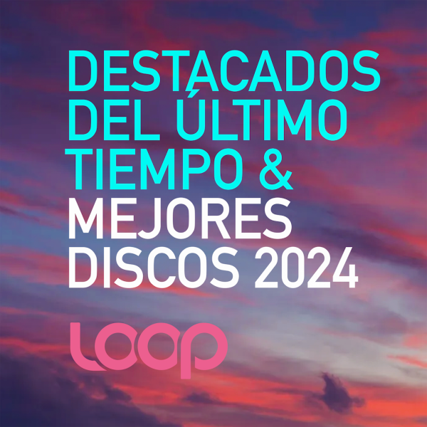 Destacados del último tiempo & mejores discos 2024