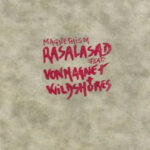 Rasalasad feat. Von Magnet and Wildshores